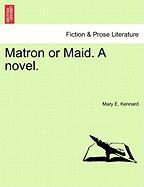 Matron or Maid. A novel. Vol. III