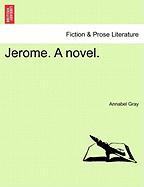 Jerome. A novel. Vol. I
