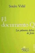 El documento Q : los primeros dichos de Jesús