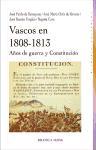 Vascos en 1808-1813. Años de guerra y Constitución