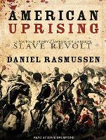 American Uprising: The Untold Story of America's Largest Slave Revolt