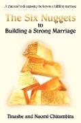 The Six Nuggets to Building a Strong Marriage