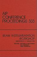 Beam Instrumentation Workshop: Vancouver, B.C., Canada, October 1994