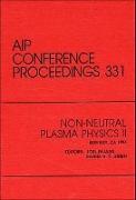 Non-Neutral Plasma Physics: Proceedings of the Conference Held in Berkeley, CA, 1994