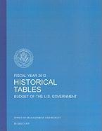 Budget of the United States Government Fiscal Year 2012: Historical Tables