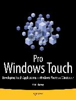 Pro Windows Touch: Developing Touch Applications for Windows Phone and Windows 7