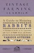 A Guide to Housing Rabbits - A Collection of Articles on the Construction and Layout of Rabbit Houses and Hutches