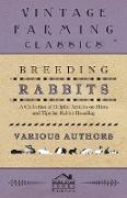 Breeding Rabbits - A Collection of Helpful Articles on Hints and Tips for Rabbit Breeding