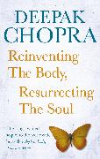 Reinventing the Body, Resurrecting the Soul