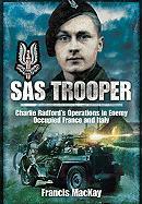 SAS Trooper: Charlie Radford's Operations in Enemy-Occupied France and Italy
