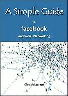 A Simple Guide to Facebook and Social Networking