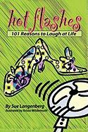 Hot Flashes: 101 Reasons to Laugh at Life