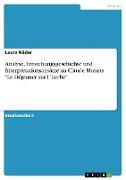 Analyse, Entstehungsgeschichte und Interpretationsansätze zu Claude Monets "Le Déjeuner sur l´herbe"