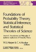 Foundations of Probability Theory, Statistical Inference, and Statistical Theories of Science