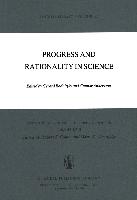 Progress and Rationality in Science