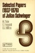 Selected Papers (1937 ¿ 1976) of Julian Schwinger