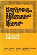 Nonlinear Semigroups and Differential Equations in Banach Spaces