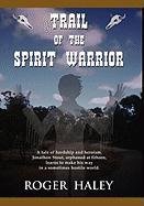 Trail of the Spirit Warrior
