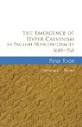 The Emergence of Hyper-Calvinism in English Nonconformity 1689-1765