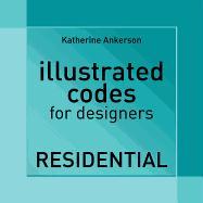 Illustrated Codes for Designers: Residential