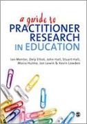 A Guide to Practitioner Research in Education