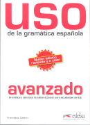 Uso de la gramática española. Nivel avanzado. Nueva edición.