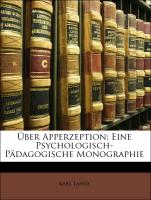 Über Apperzeption: Eine Psychologisch-Pädagogische Monographie