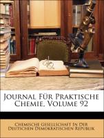 Journal Für Praktische Chemie, Volume 92