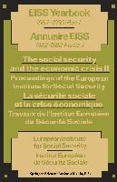 The social security and the economic crisis II Proceedings of the European Institute for Social Security / La sécurité sociale et la crise économique II Travaux de l¿Institut Européen de Sécurité Sociale