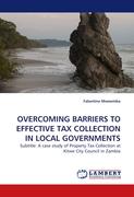 OVERCOMING BARRIERS TO EFFECTIVE TAX COLLECTION IN LOCAL GOVERNMENTS