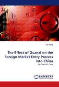 The Effect of Guanxi on the Foreign Market Entry Process into China