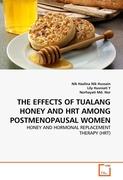 THE EFFECTS OF TUALANG HONEY AND HRT AMONG POSTMENOPAUSAL WOMEN