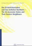 Die EU- Beitrittsstaaten und ihre östlichen Nachbarn - The EU Accession States and Their Eastern Neighbours