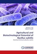 Agricultural and Biotechnological Potential of Bacillus subtilis