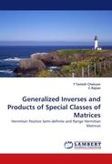 Generalized Inverses and Products of Special Classes of Matrices