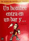 Un hombre entra en un bar y--