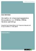 Der Aufbau der religionspädagogischen Konzeptionen von 1900 bis 1990 in Struktur und Abfolge