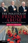 The Politics of Prisoner Abuse