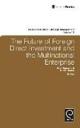 The Future of Foreign Direct Investment and the Multinational Enterprise