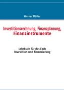 Investitionsrechnung, Finanzplanung, Finanzinstrumente