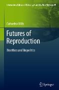 Futures of Reproduction