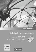 Topics in Context, Global Perspectives, Teacher's Manual mit CD und DVD-ROM, Mit interaktiven Tafelbildern und Leistungsmessvorschlägen