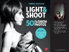 Light & Shoot: 50 Fashion Photos