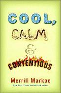 Cool, Calm & Contentious