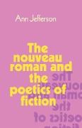 The Nouveau Roman and the Poetics of Fiction