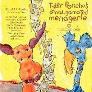 Tyler Poncho's Amalgamated Menagerie, Volume One