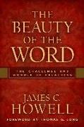 The Beauty of the Word: The Challenge and Wonder of Preaching