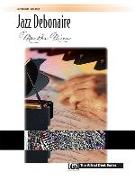 Jazz Debonaire: Intermediate Piano Duet
