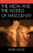 The Media and the Models of Masculinity