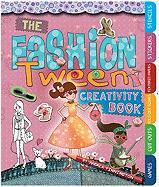 The Fashion Tween Creativity Book [With Sticker(s)]